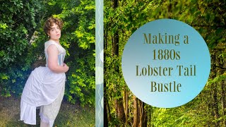 Making an 1880s Lobster Tail Bustle Vlog [upl. by Philippine]