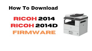 Ricoh MP 2014 How to Download Ricoh Firmware [upl. by Atauqal957]