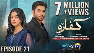 Kaffara Episode 21  Eng Sub  Ali Ansari  Laiba Khan  Zoya Nasir  17th Aug 2024  HAR PAL GEO [upl. by Daisi]