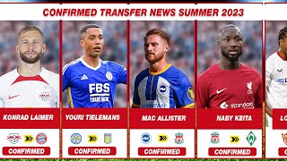 Done Deal Transfer News Summer 2023  Confirmed Transfers News [upl. by Heddie]