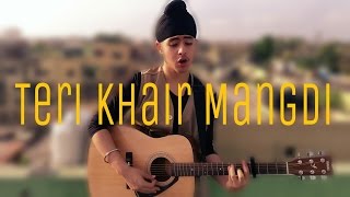 Teri Khair Mangdi  Baar Baar Dekho  Acoustic Singh cover [upl. by Droffig900]