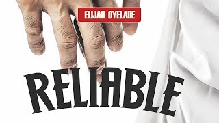 Elijah Oyelade  Reliable [upl. by Suirtemed533]