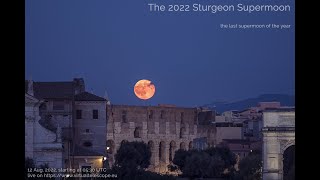 The 12 August 2022 Supermoon the last of the year – online observation – 12 Aug 2022 [upl. by Assereht]