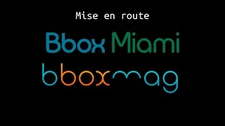 Mise en route de la Bbox Miami [upl. by Seiter801]