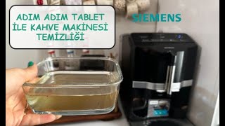 SIEMENS EQ300 l ADIM ADIM TABLETLE KAHVE MAKİNESİ TEMİZLİĞİ [upl. by Spancake]