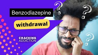 Benzodiazepine withdrawal [upl. by Neumann925]