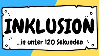 Inklusion in unter 120 Sekunden erklärt  ERZIEHERKANAL [upl. by Tnelc871]