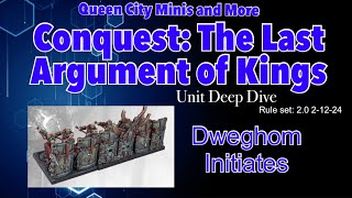 Conquest The Last Argument of Kings Unit Deep Dive Dweghom Initiates [upl. by Anaitak]