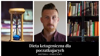 Dieta ketogeniczna dla początkujących  historia i podstawy [upl. by Irvine]