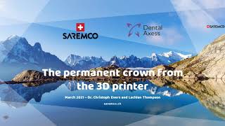 Webinar Saremco CROWNTEC 3D composite resin printing material for permanent restorations [upl. by Mlohsihc145]