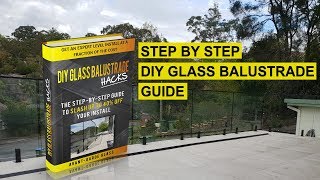 DIY Glass Balustrade Installation Guide Full Walkthrough  AvantGarde Glass [upl. by Olds352]