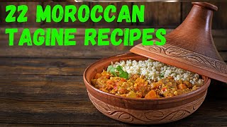 22 Fabulous Moroccan Tagine Recipes [upl. by Yecnuahc912]