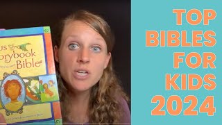 Kristins Top Bibles for Kids 2024  Childrens Bible Recommendations [upl. by Humfried]