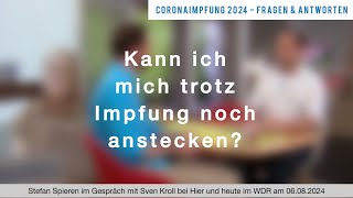 CoronaImpfung 2024 Kann ich mich trotz Impfung anstecken [upl. by Fantasia]