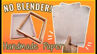 DIY PAPERMAKING  How to make Handmade Paper WITHOUT BLENDER  MAKING my own MOULD and DECKLE [upl. by Tomlinson476]