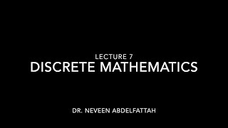 Discrete Mathematics Lecture 7 [upl. by Enos73]