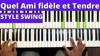 Quel Ami Fidèle et Tendre I rythme SWING I Tutorial Piano ☑️✅✅ [upl. by Basso]