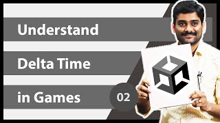 Why Delta Time is used in Games  Unity Scripting API Time Tutorial 02 [upl. by Ivor]