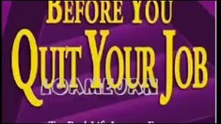 Before You Quit your Job by Robert Kiyosaki [upl. by Iveel9]