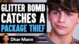 GLITTER BOMB Catches PACKAGE THIEF What Happens Next Is Shocking  Dhar Mann [upl. by Mila]