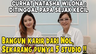 CERITA INSPIRATIF NATASHA WILONA  BANYAK BISNIS amp PUNYA 5 STUDIO  SEMPAT DITENTANG DI AWAL KARIR [upl. by Hulda843]