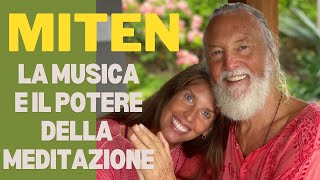 La musica e il potere della meditazione  Miten [upl. by Cummings]