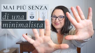 MINIMALISMO ESSENZIALE 10 cose di cui non posso fare a meno [upl. by Yvor479]