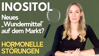 Inositol Ein neues Wundermittel für HORMONELLE STÖRUNGEN auf dem Markt Inositol unter der Lupe [upl. by Anaizit]