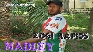 Goroka Anthem  Zogi Rapids [upl. by Fi]