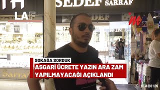 Asgari ücrete yazın ara zam yapılmayacağı açıklandı Neler düşünüyorsunuz [upl. by Fillender]