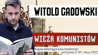 3 Witold Gadowski  Wieża Komunistów w Wieliczce część 03 [upl. by Ardra]