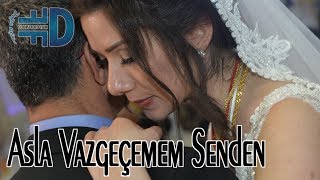 ASLA VAZGEÇEMEM SENDEN  wwwdogrufilmde [upl. by Diad]