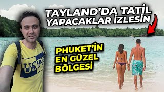 Tayland Plajlarında 20 Dolara Kralız  İşte Phuketin En Güzel Bölgesi [upl. by Stormy857]