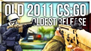 Was CSGO really better before Oldest 2011 CSGO [upl. by Deehahs]