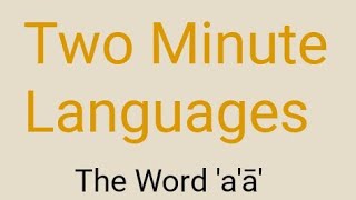 The Word aā  Two Minute Languages [upl. by Pond]