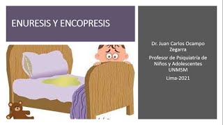 Enuresis y Encopresis Dr Juan Carlos Ocampo [upl. by Eseyt]