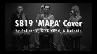 SB19 MAPA Cover by Bellatrix GidKidDad and Melanie [upl. by Enyala]