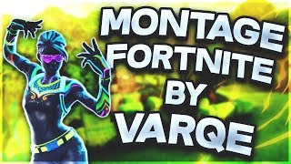 Montage Fortnite Varqe [upl. by Tristram]