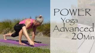 20 Minute Advanced Power Yoga Video [upl. by Eihcir]