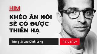 Review quyển sách quotKhéo ăn nói sẽ có được thiên hạquot  Digital Marketing via HIM [upl. by Anolla]