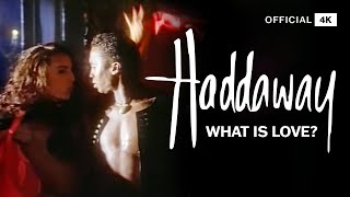 Haddaway  What Is Love Official 4K [upl. by Andrej]