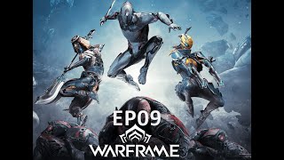 Warframe EP09 [upl. by Essinger]