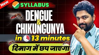 DENGUE amp CHICKUNGUNYA in 13 Min🔥  Neet 2024 [upl. by Eesac]