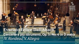 E F DallAbaco Concerto a più istrumenti Op 5 No 6 in D major IV Rondeau V Allegro [upl. by Areip]