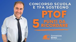 Concorso scuola e TFA Sostegno  il PTOF  5 punti da ricordare [upl. by Behre373]