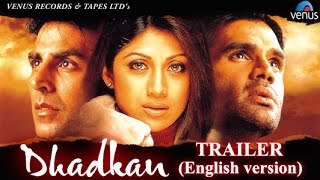 Trailer of Bollywood Movie quotDhadkanquot English Version  Akshay Kumar Shilpa ShettySunil Shetty [upl. by Itirp294]