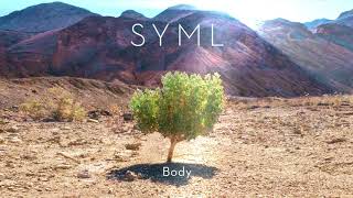 SYML  quotBodyquot Official Audio [upl. by Hutton]