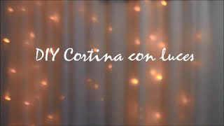 DIY Cortina con Luces ♡ por Argisa [upl. by Arrat228]