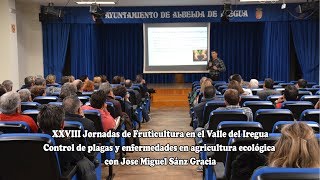 Control de plagas y enfermedades en agricultura ecológica por Jose Miguel Sánz Gracia 2018 [upl. by Ardnala]