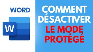 Comment DÉSACTIVER LE MODE PROTÉGÉ dun document Formation Word Gratuite [upl. by Cimah662]